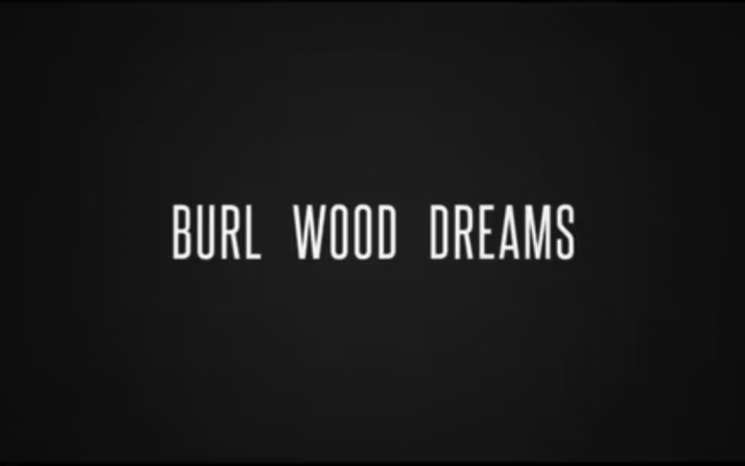 Burl Wood Dreams